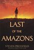 Last of the Amazons: A Novel