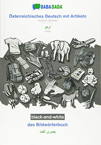 BABADADA black-and-white, Österreichisches Deutsch mit Artikeln - Urdu (in arabic script), das Bildwörterbuch - visual dictionary (in arabic script): ... - Urdu (in arabic script), visual dictionary