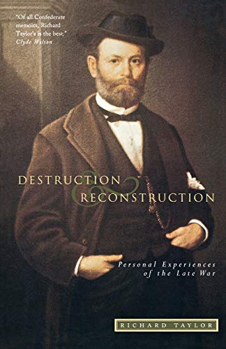 Destruction and Reconstruction: Personal Experiences of the Late War (Southern Classics Series)
