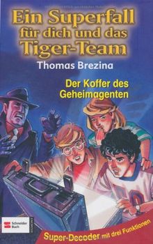 Ein Superfall für dich und das Tiger-Team: Tiger-Team Superfall, Band 09: Der Koffer des Geheimagenten: Super-Decoder mit drei Funktionen: BD 9