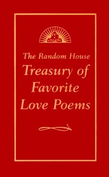 The Random House Treasury of Favorite Love Poems