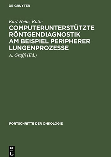 Computerunterstützte Röntgendiagnostik am Beispiel peripherer Lungenprozesse