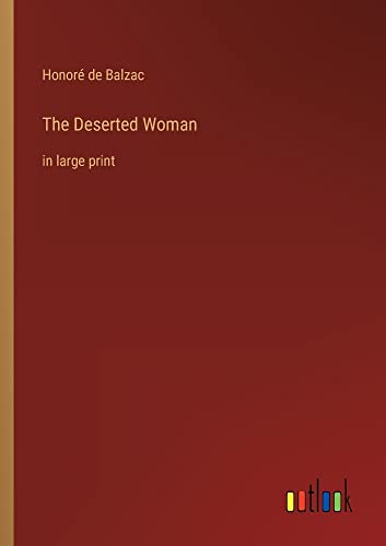 The Deserted Woman: in large print