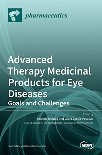 Advanced Therapy Medicinal Products for Eye Diseases: Goals and Challenges