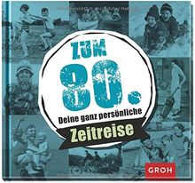 Zum 80. - Deine ganz persönliche Zeitreise