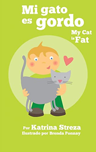 Katrina Streza My Cat Is Fat / Mi Gato Es Gordo (Bilingual Cat And Dog Readers)