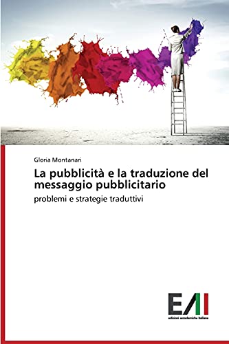 La pubblicità e la traduzione del messaggio pubblicitario: problemi e strategie traduttivi