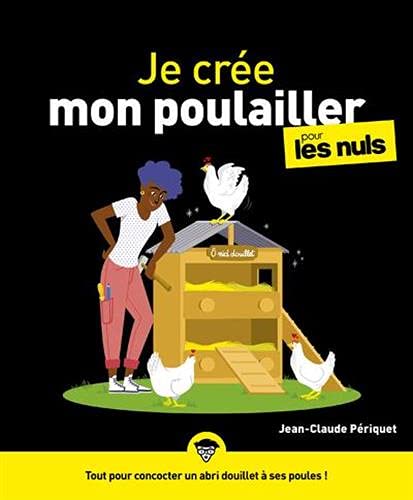 Je Construis Mon Poulailler Pour Les Nuls