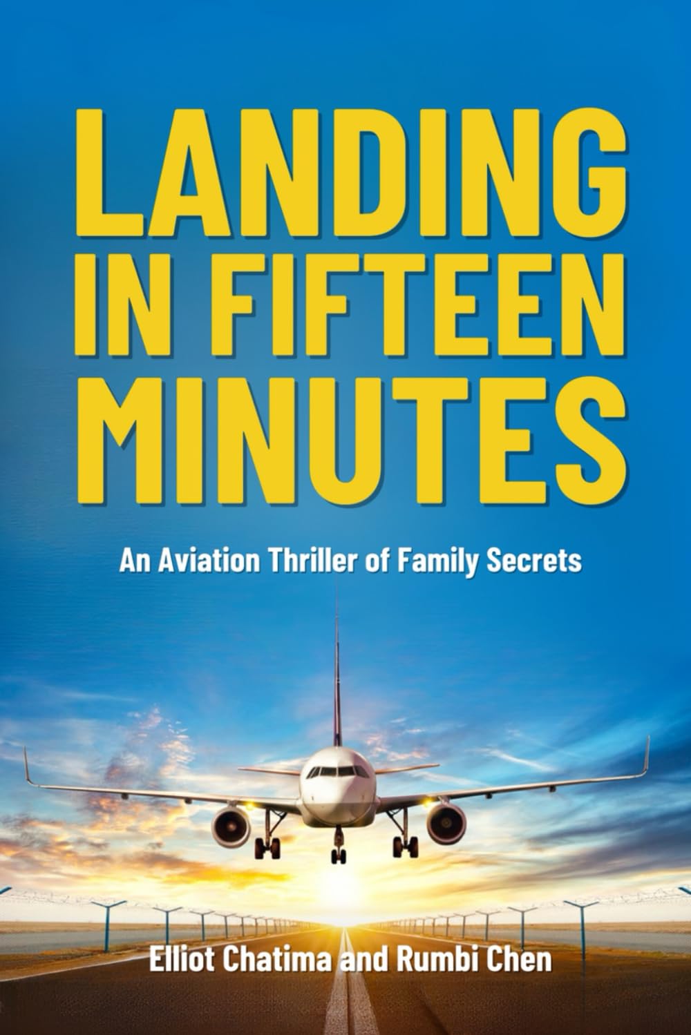 Landing in Fifteen Minutes: An Aviation Thriller of Family Secrets