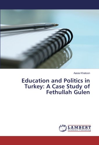 Education and Politics in Turkey: A Case Study of Fethullah Gulen