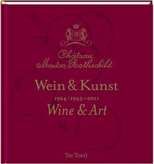 Château Mouton Rothschild: Wein & Kunst 1924 /1945-2011 - Tasting & Art