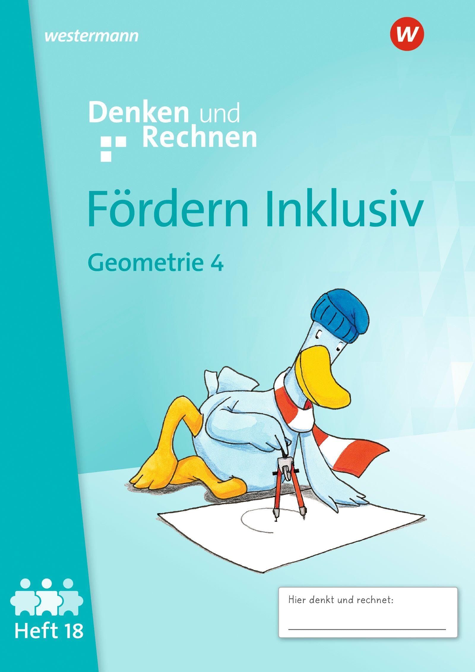Fördern Inklusiv. Heft 18: Geometrie 4 Denken und Rechnen