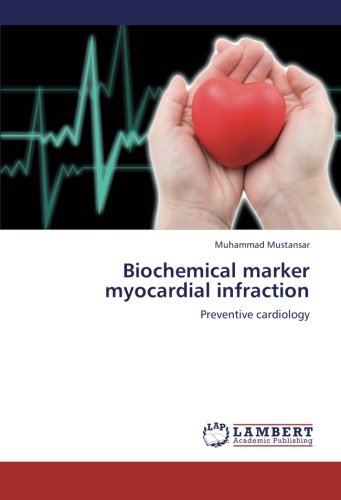 Biochemical marker myocardial infraction: Preventive cardiology