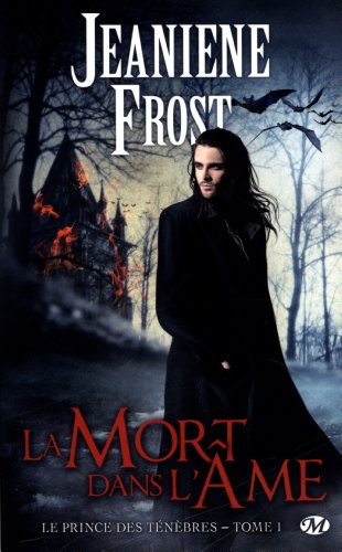La Mort Dans L âme Film Le prince des ténèbres, Tome 1 : La mort dans l'âme de Jeaniene Frost