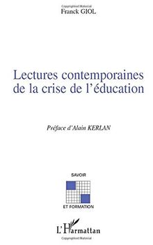 Lectures contemporaines de la crise de l'éducation