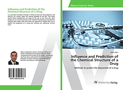 Influence and Prediction of the Chemical Structure of a Drug: Methods to predict the disposition of a drug