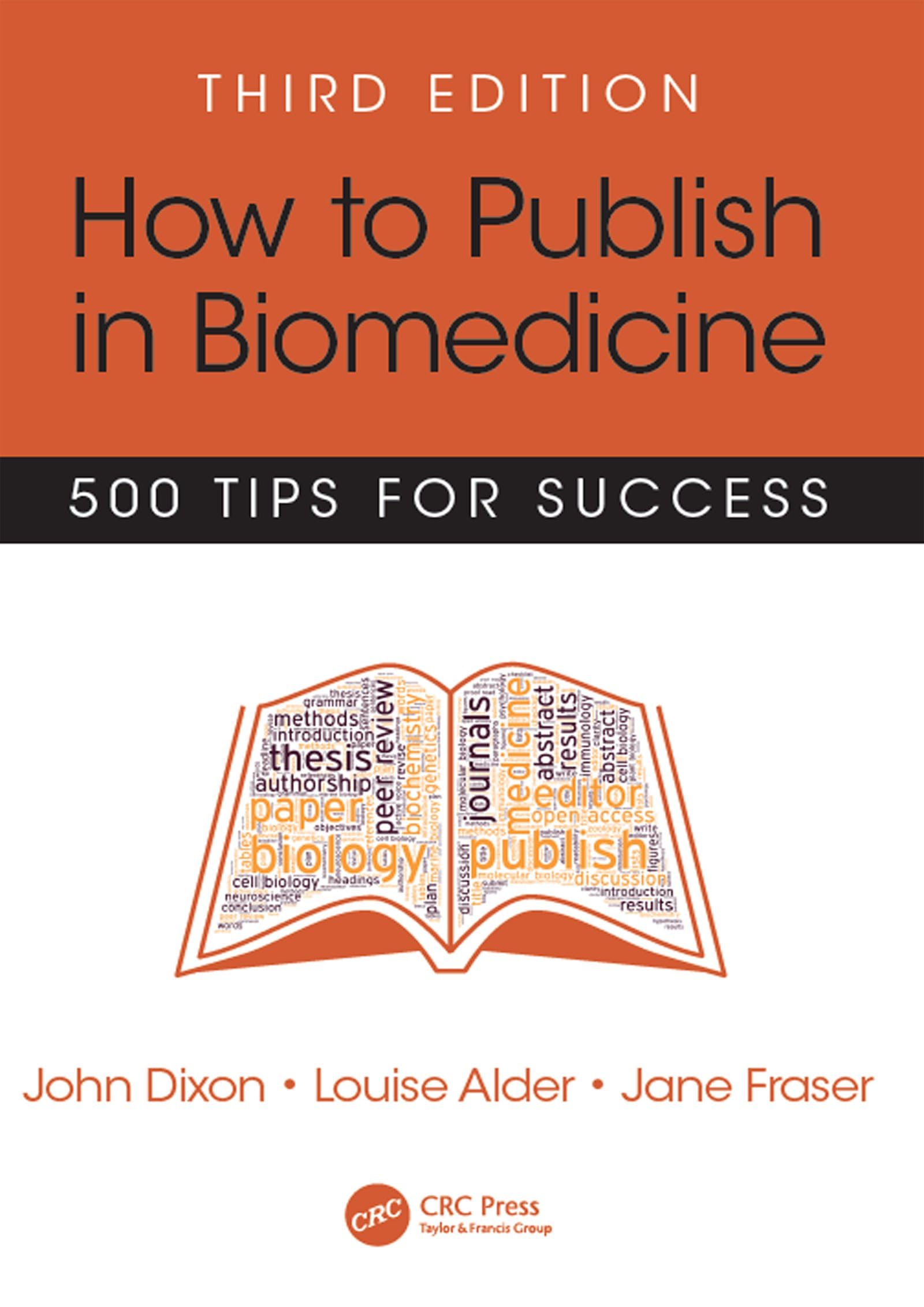 How to Publish in Biomedicine: 500 Tips for Success, Third Edition