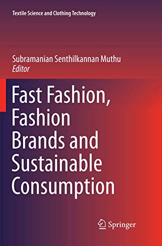 Fast Fashion, Fashion Brands and Sustainable Consumption (Textile Science and Clothing Technology)