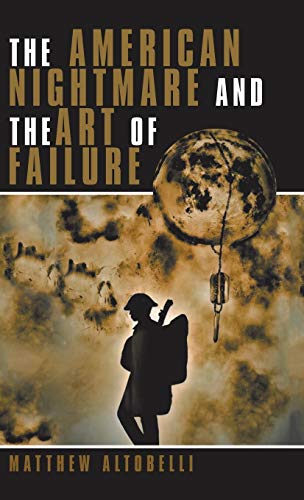 The American Nightmare and the Art of Failure: Life with Ptsd