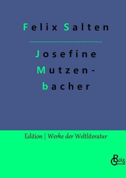 Josefine Mutzenbacher: Die Geschichte einer Wienerischen Dirne von ihr selbst erzählt (Edition Werke der Weltliteratur - Hardcover)