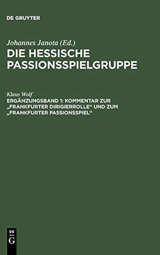 Kommentar zur Frankfurter Dirigierrolle und zum Frankfurter Passionsspiel (Die Hessische Passionsspielgruppe)