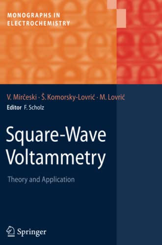 Square-Wave Voltammetry: Theory and Application (Monographs in Electrochemistry)