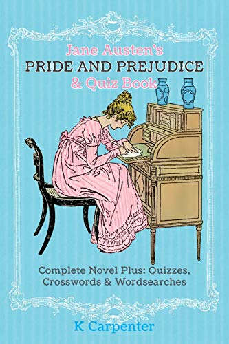 Jane Austen's Pride And Prejudice & Quiz Book, Complete Novel Plus, Quizzes, Crosswords And Word Searches (Forever Classic Press Jane Austen Puzzle