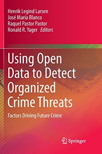 Using Open Data to Detect Organized Crime Threats: Factors Driving Future Crime