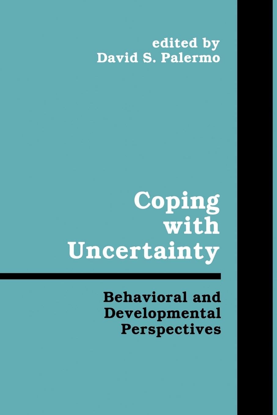 unbekannt Coping With Uncertainty, Behavioral And Developmental Perspectives (Penn State Series On Child And Adolescent Development)