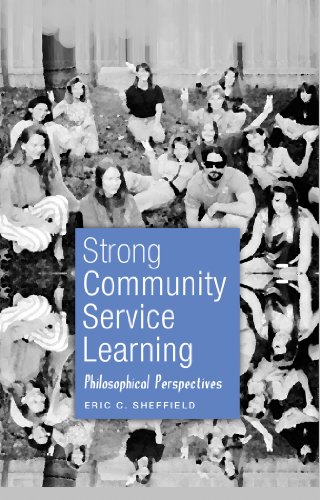 Strong Community Service Learning: Philosophical Perspectives (Adolescent Cultures, School and Society)