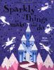 Sparkly Things to Make and Do (Usborne Activities)