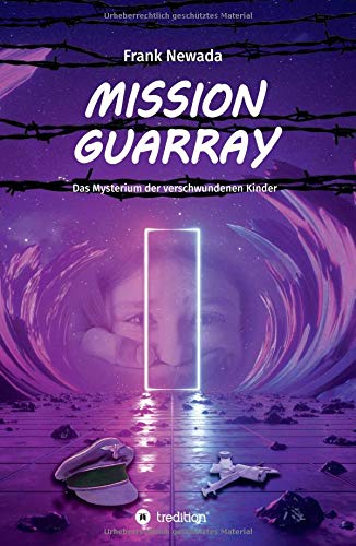 Mission Guarray: Das Mysterium der verschwundenen Kinder