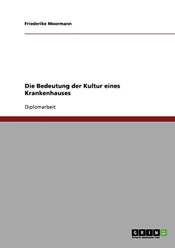 Die Bedeutung der Kultur eines Krankenhauses