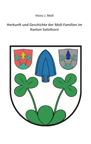 Herkunft und Geschichte der Moll-Familien im Kanton Solothurn