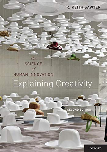 Explaining Creativity: The Science Of Human Innovation