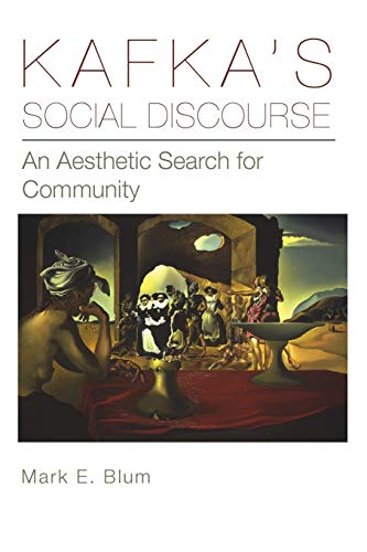 Kafka's Social Discourse: An Aesthetic Search for Community