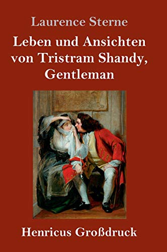 Leben und Ansichten von Tristram Shandy, Gentleman (Großdruck)