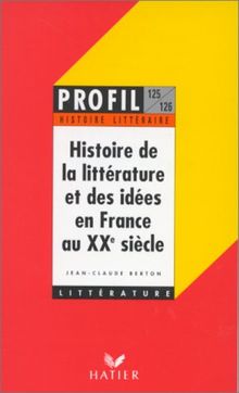 Profil d'Une Oeuvre: Histoire De La Litterature En France Au Xixe Siecle (Profil Littérature)