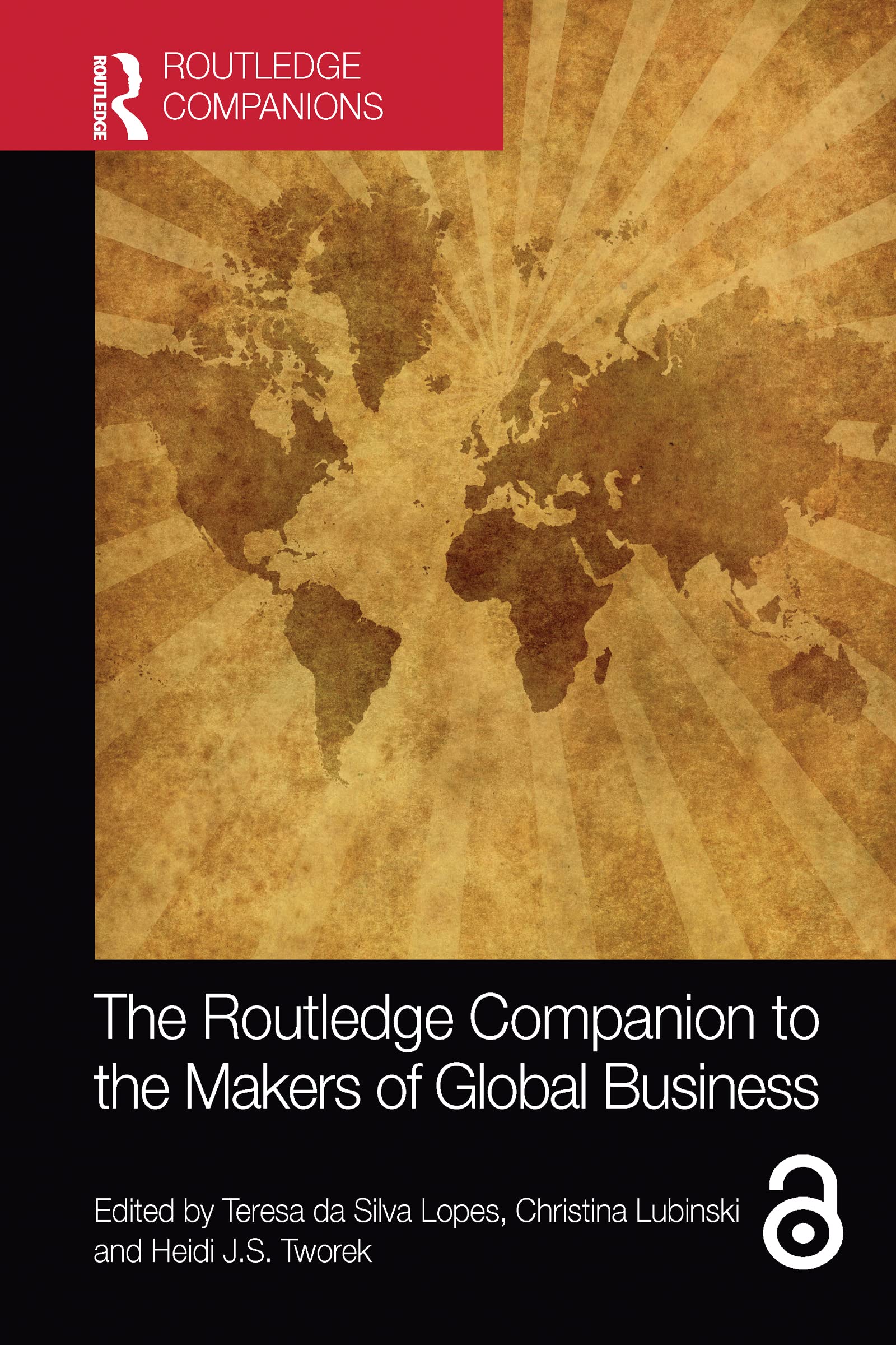 The Routledge Companion to the Makers of Global Business (Routledge Companions in Business, Management and Marketing)