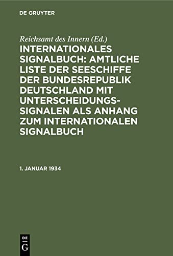 1. Januar 1934 (Internationales Signalbuch: Amtliche Liste der Seeschiffe der Bundesrepublik Deutschland mit Unterscheidungssignalen als Anhang zum Internationalen Signalbuch)