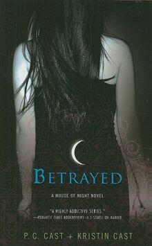 Betrayed (Thorndike Press Large Print Literacy Bridge Series; The House of Night, 2, Band 2)