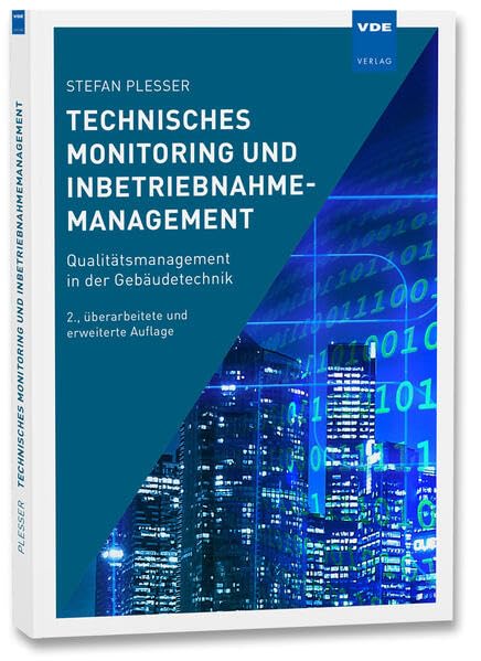 Technisches Monitoring und Inbetriebnahmemanagement: Qualitätsmanagement in der Gebäudetechnik