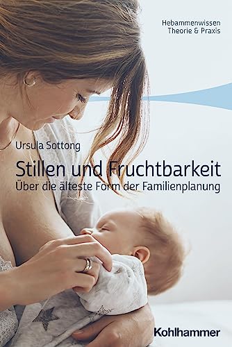 Stillen und Fruchtbarkeit: Über die älteste Form der Familienplanung