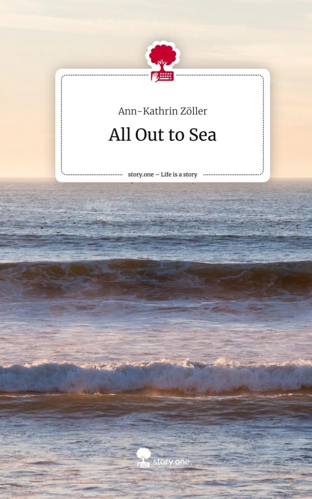 All Out to Sea. Life is a Story - story.one: DE