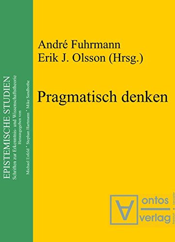 Pragmatisch denken (Epistemische Studien, Band 4)