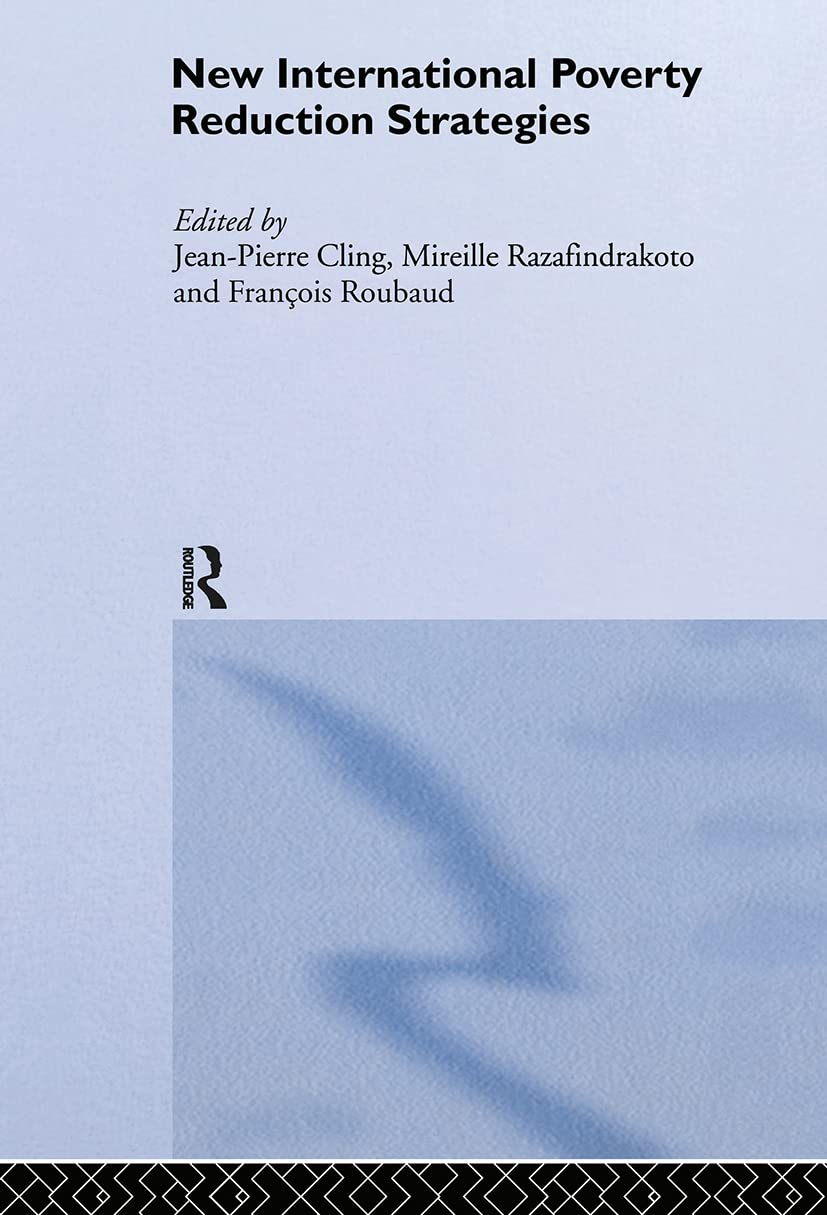 New International Poverty Reduction Strategies (Routledge Studies in Development Economics, Band 35)