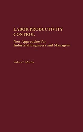 Labor Productivity Control: New Approaches for Industrial Engineers and Managers (School Reform)