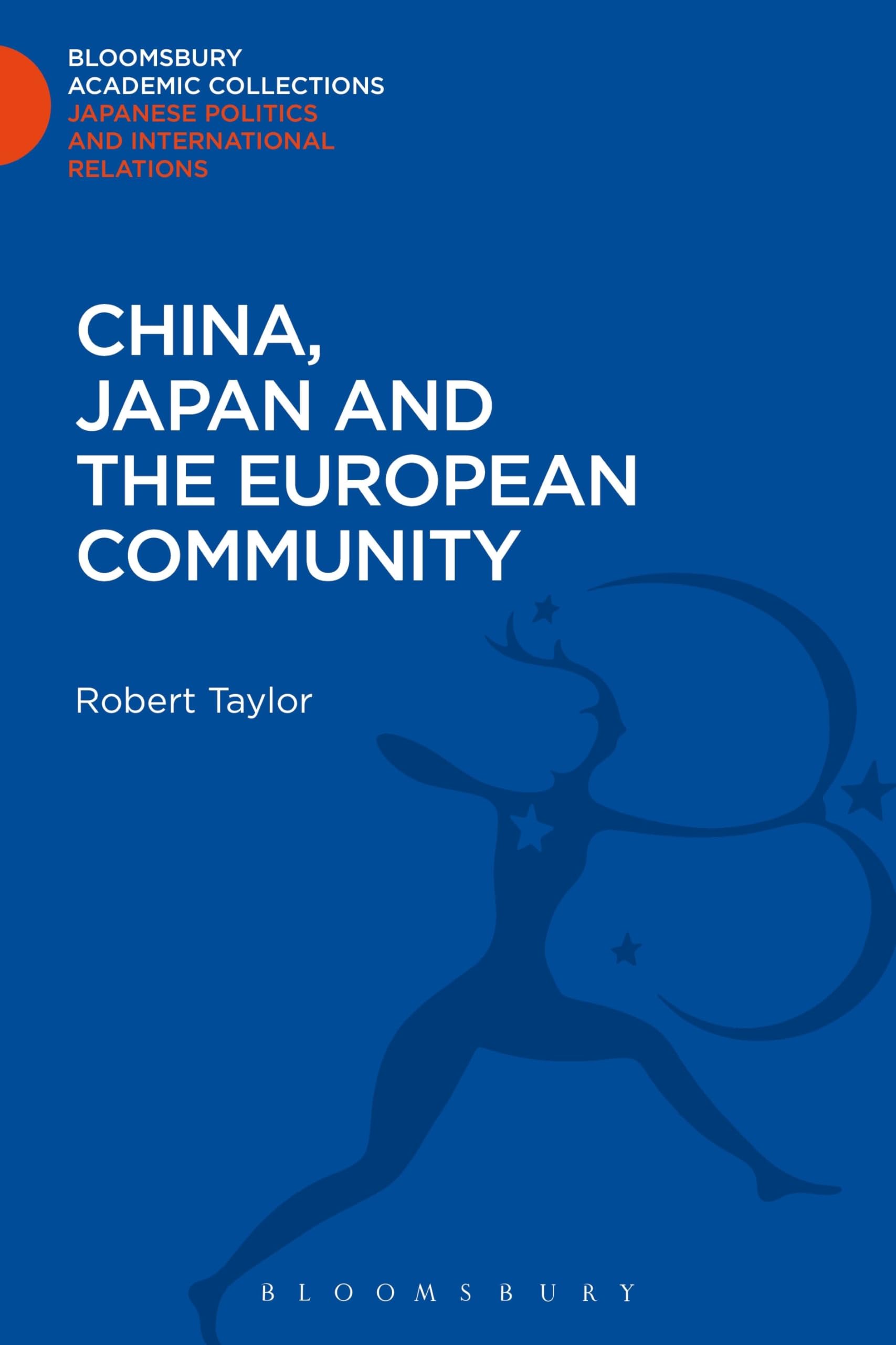 China, Japan and the European Community (Bloomsbury Academic Collections: Japan)