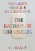 The Bathroom Chronicles: 100 Frauen. 100 Bilder. 100 Geschichten (suhrkamp taschenbuch)