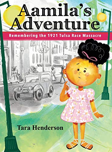 Aamila's Adventure: Remembering the 1921 Tulsa Race Massacre